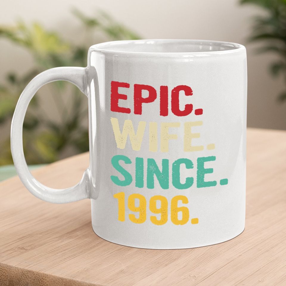 25th Wedding Anniversary Gifts For Her Epic Wife Since 1996 Coffee.  mug