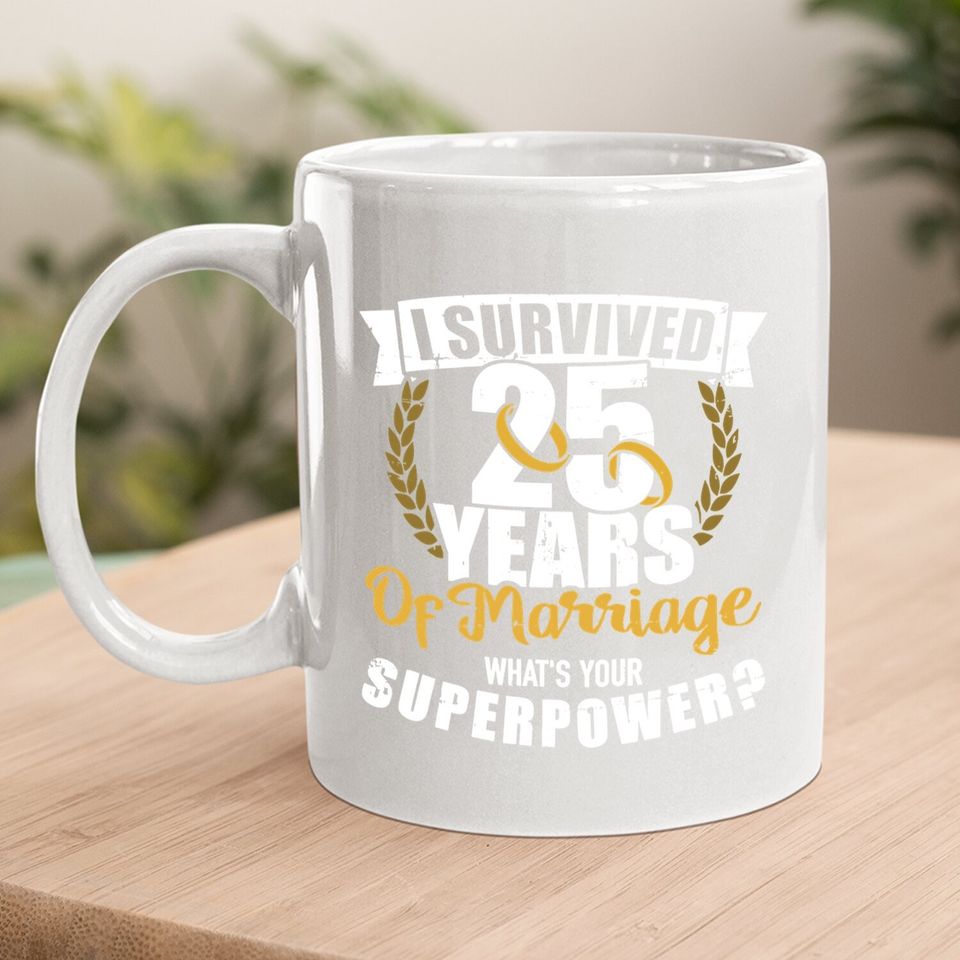 25 Years Of Marriage Superpower 25th Wedding Anniversary Coffee.  mug