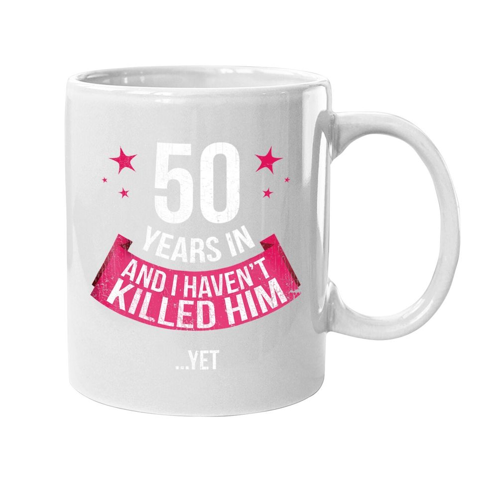 Funny 50th Wedding Anniversary Wife 50 Years Married Coffee.  mug