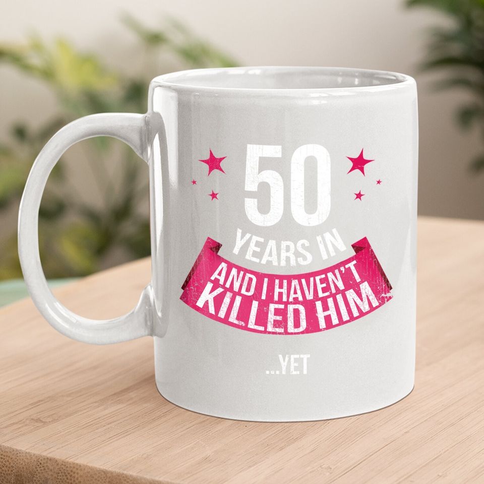 Funny 50th Wedding Anniversary Wife 50 Years Married Coffee.  mug
