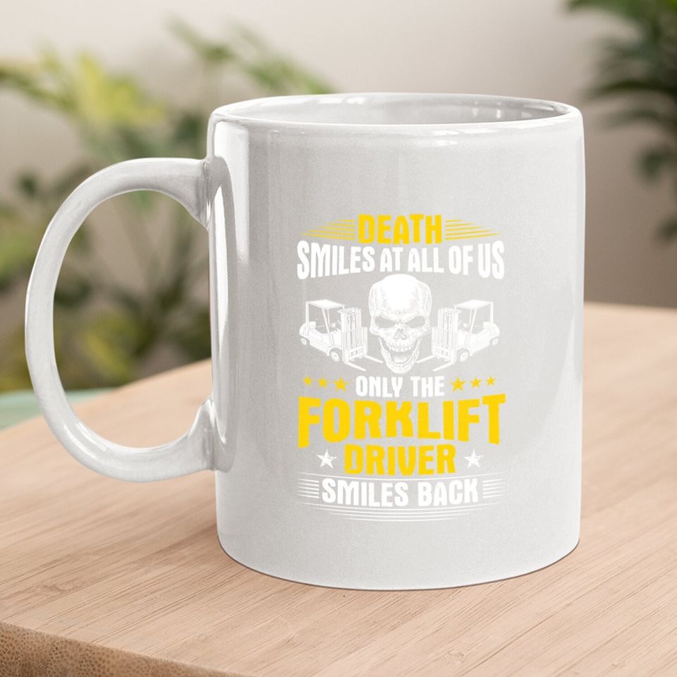Forklift Operator Death Smiles At All Of Us Forklift Driver Premium Coffee  mug