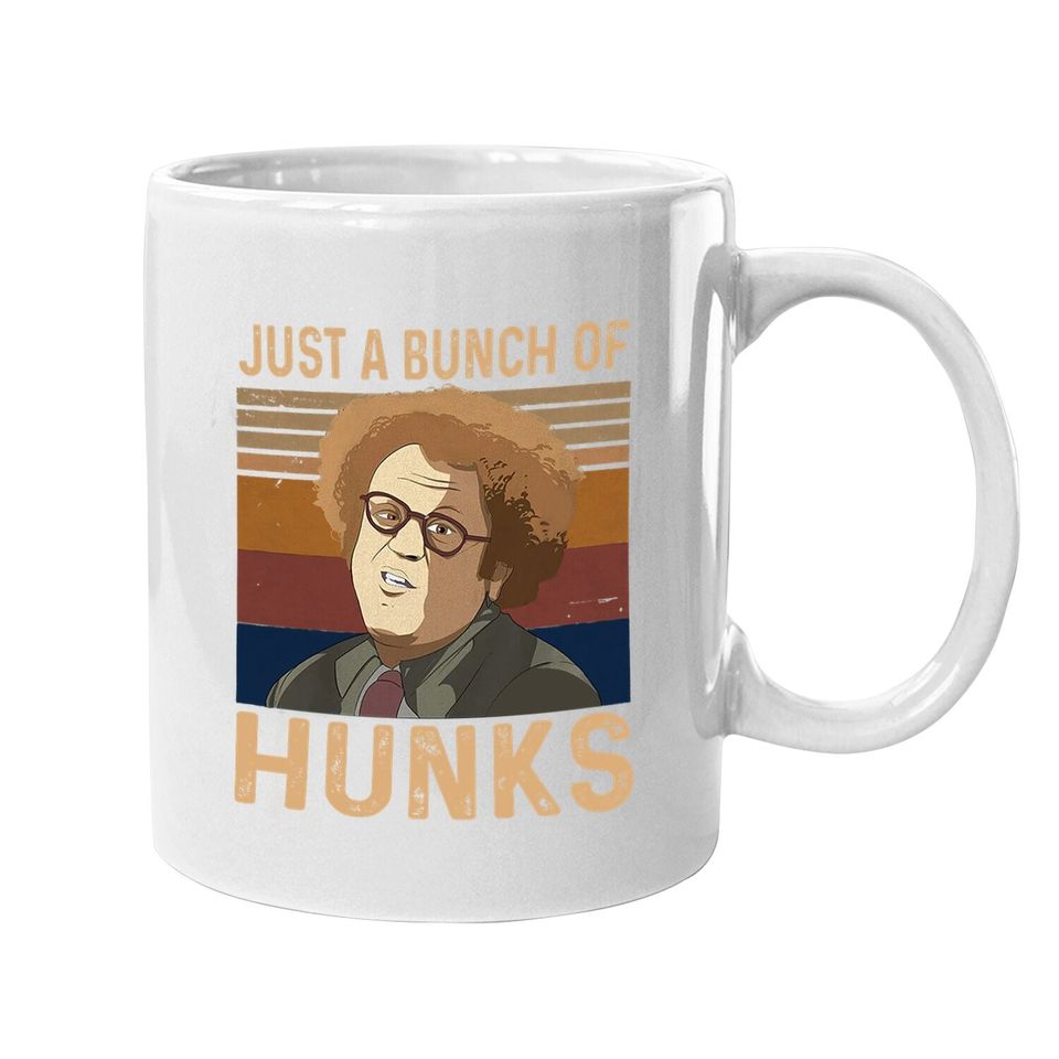 Check It Out! Dr. Steve Brule Just A Bunch Of Hunks Coffee  mug
