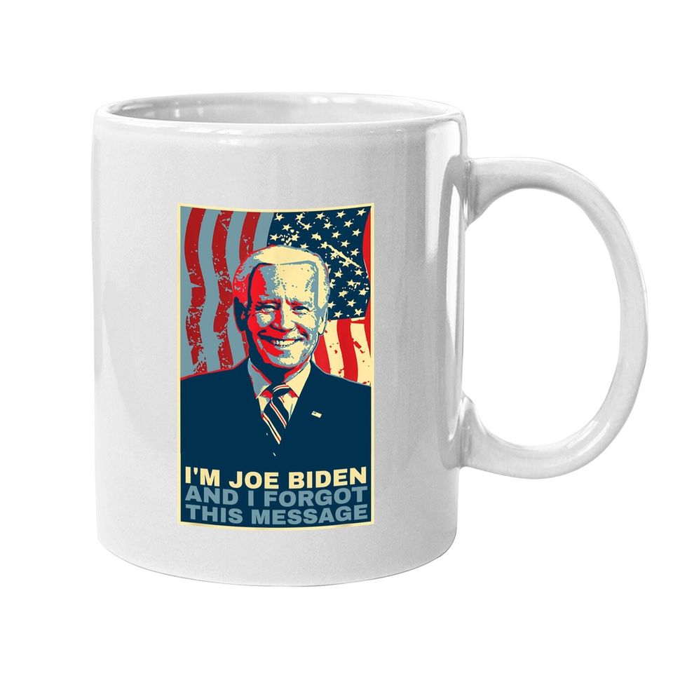 Funny Meme - I Am Joe Biden And I Forgot This Message Gift Coffee  mug
