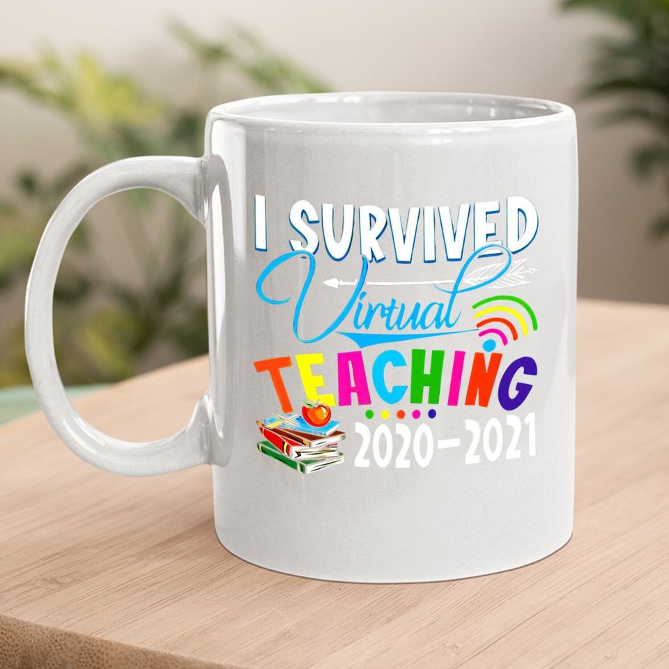 Fashion Coffee  mug - Funny I Survived Virtual Teaching End Of Year Teacher Remote Gift Coffee  mug Short Sleeve