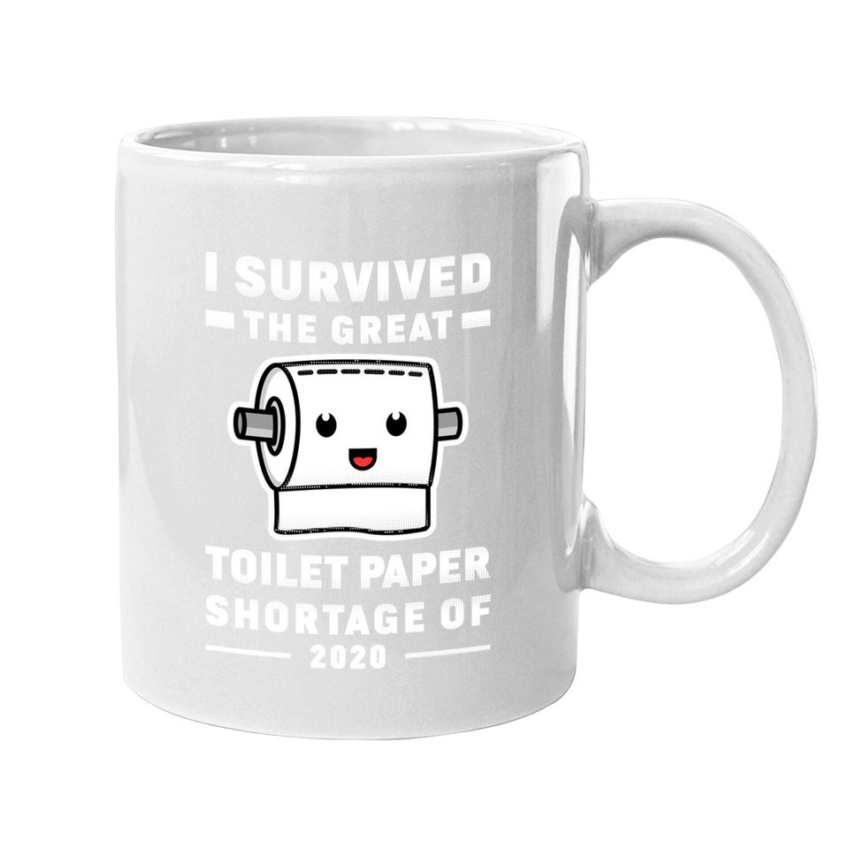 I Survived The Great Toilet Paper Shortage Of 2020 Coffee  mug