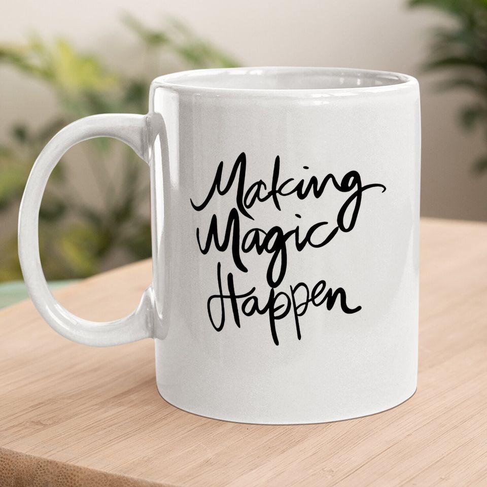 Zawapemia Making Magic Happen Coffee Mug Short Sleeve Cute Funny Vacation Mug Coffee Mug