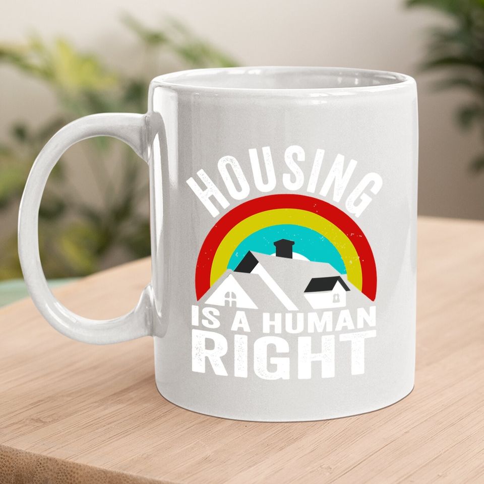 Housing Is A Human Right Poverty Cancel Rent Stop Evictions Coffee Mug