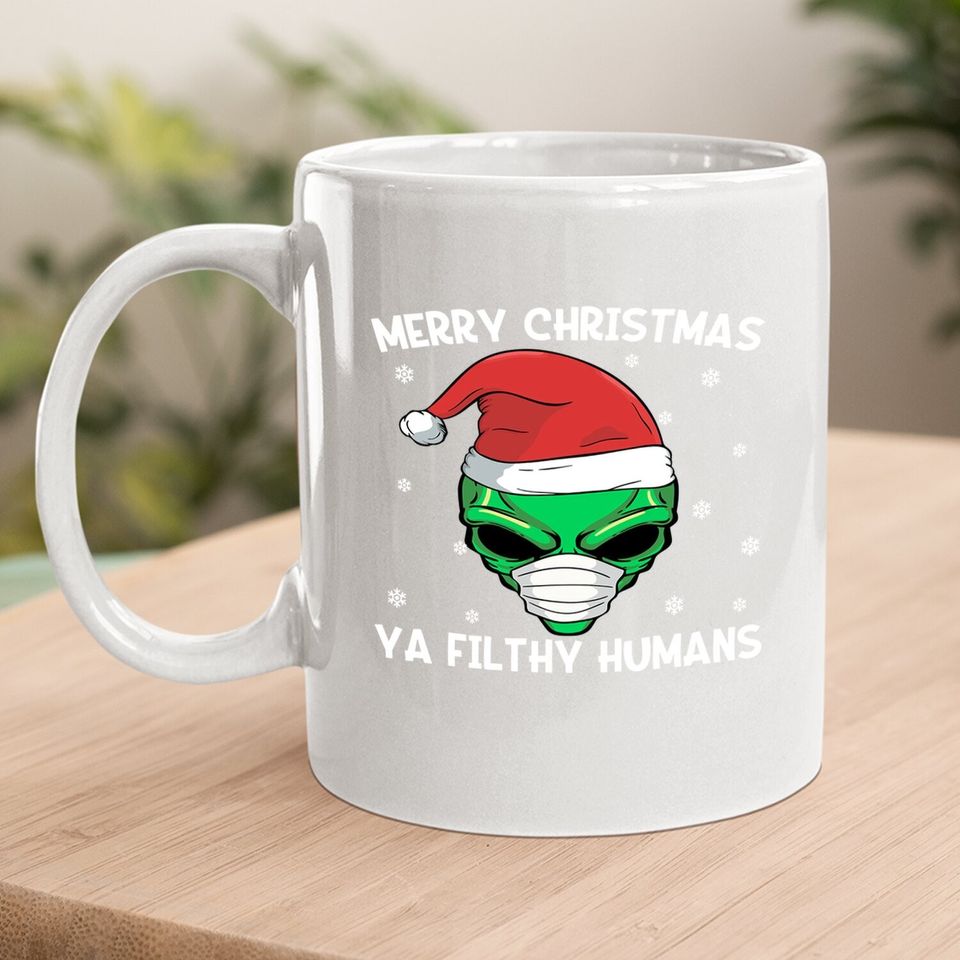Merry Christmas Ya Filthy Humans Mugs