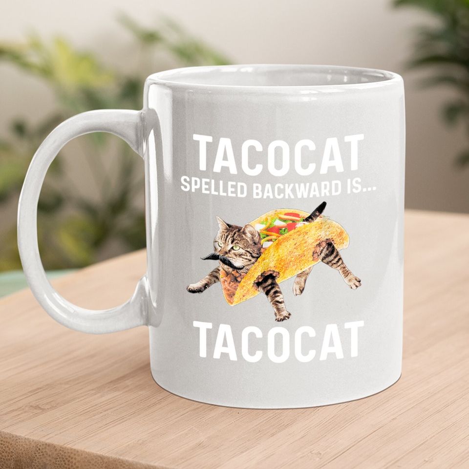 Tacocat Spelled Backward Is Tacocat Coffee Mug