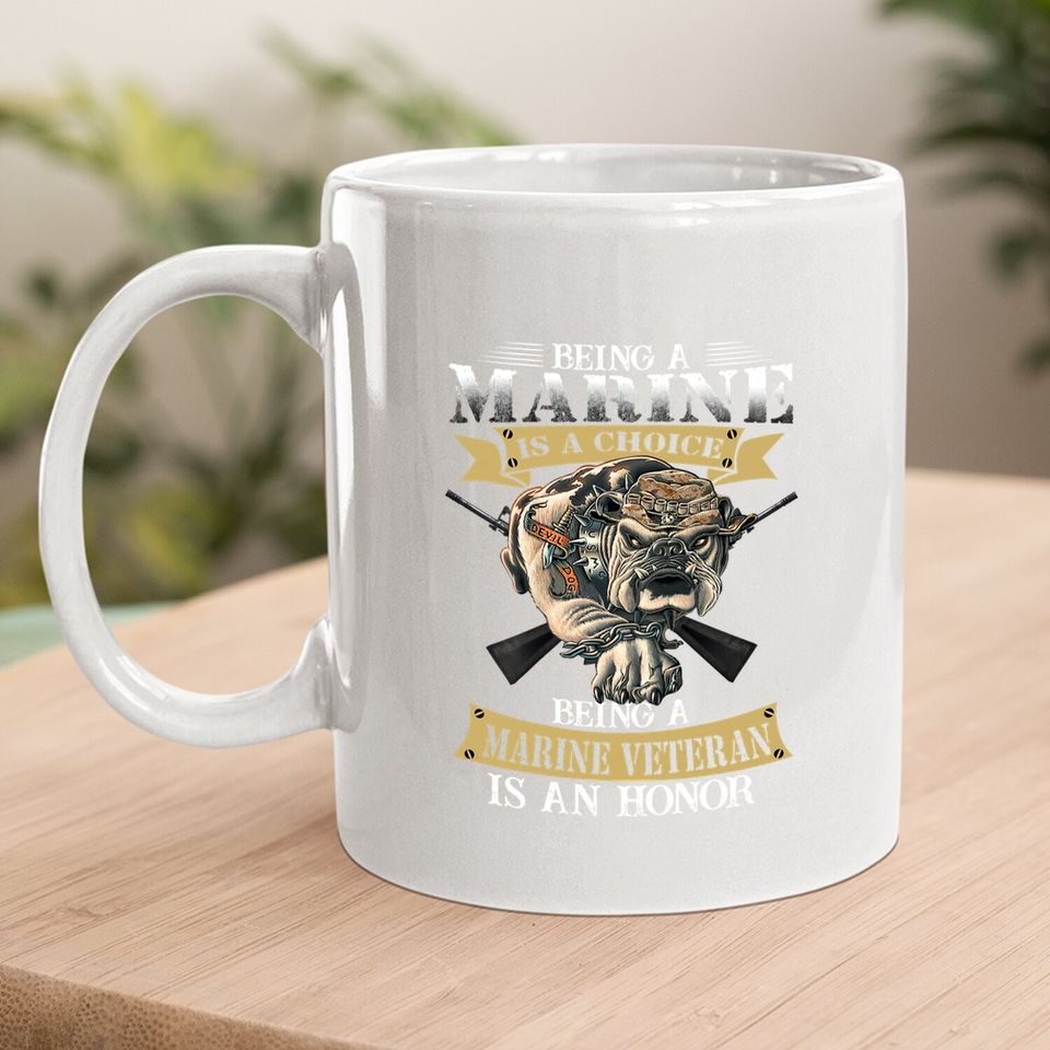 Being A Marine Veteran Is An Honor Coffee Mug