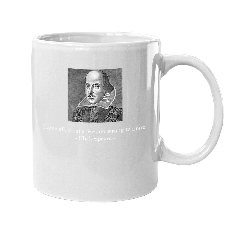 Shakespeare Quote Love All Coffee Mug