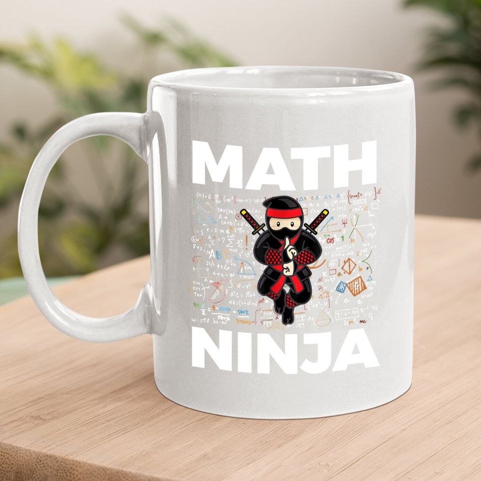 Math Ninja Coffee Mug For Mathematics Teacher Student