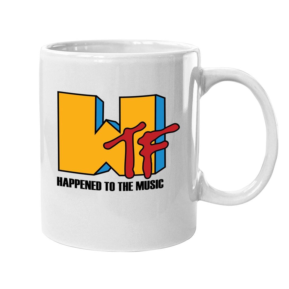 Wtf Happened To Music Coffee Mug