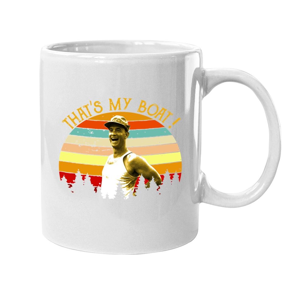 Nirvan Forrest Gump That's My Boat Coffee Mug