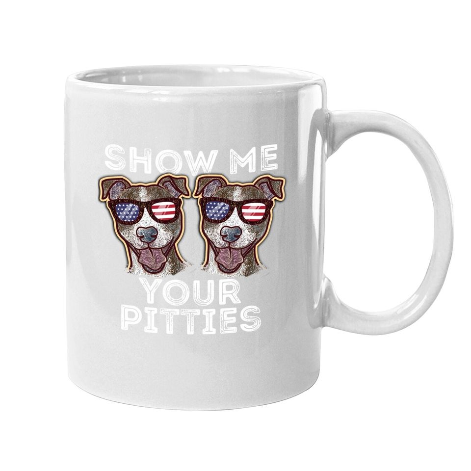 Show Me Your Pitties Pitbull Dog Funny Gift Christmas Coffee Mug