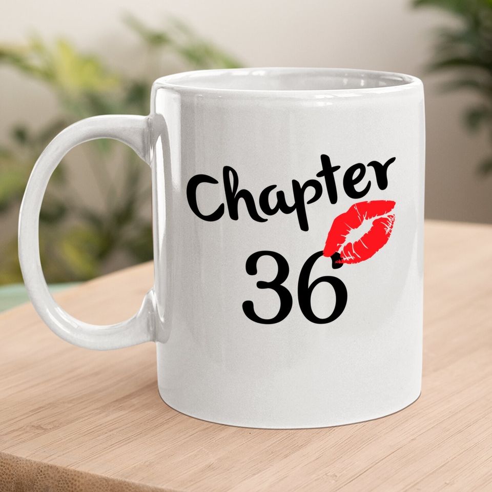 Chapter 36 Years 36th Happy Birthday Lips Girls Born In 1985 Coffee Mug