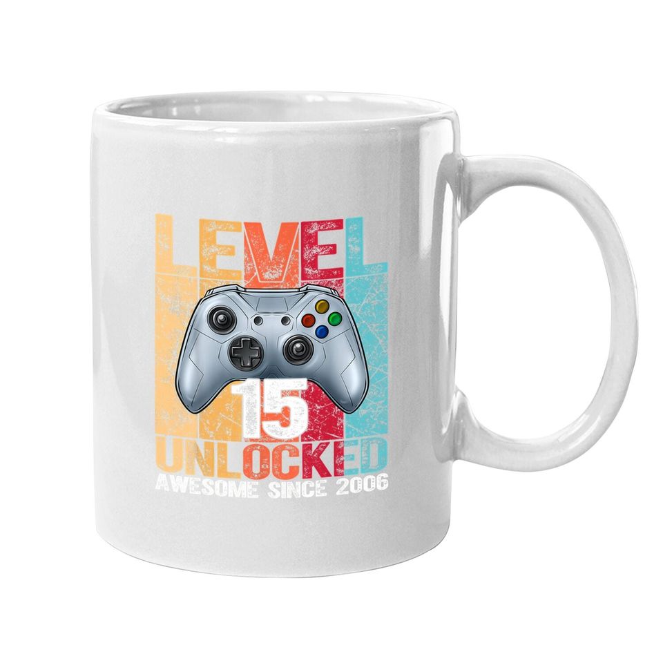 Level 15 Unlocked Awesome Since 2006 15th Birthday Gaming Coffee Mug