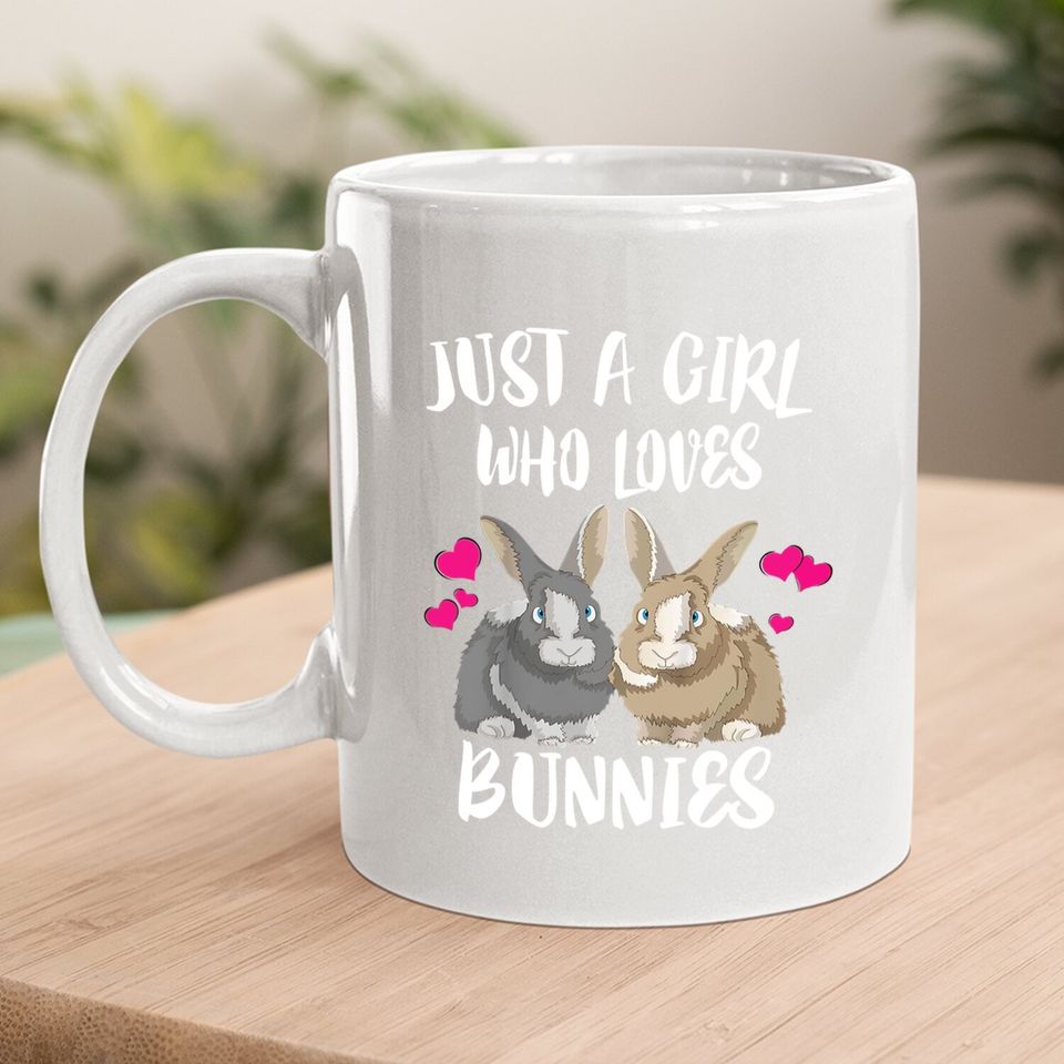 Just A Girl Who Loves Bunnies Rabbit Coffee Mug