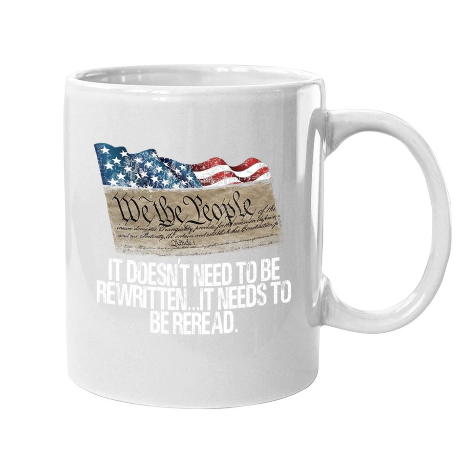 It Doesn't Need To Be Rewritten It Needs To Be Reread Coffee Mug
