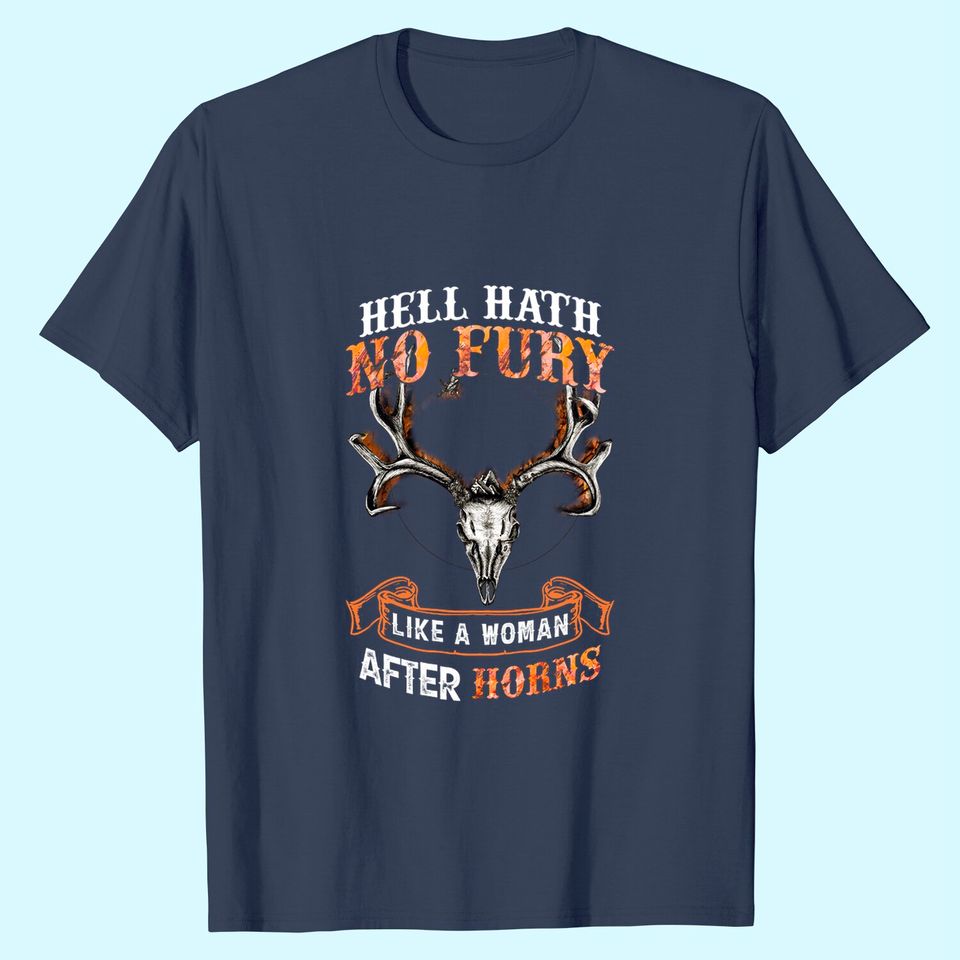 Hunting Hell Hath No Furry Like A Women After Horns T Shirt