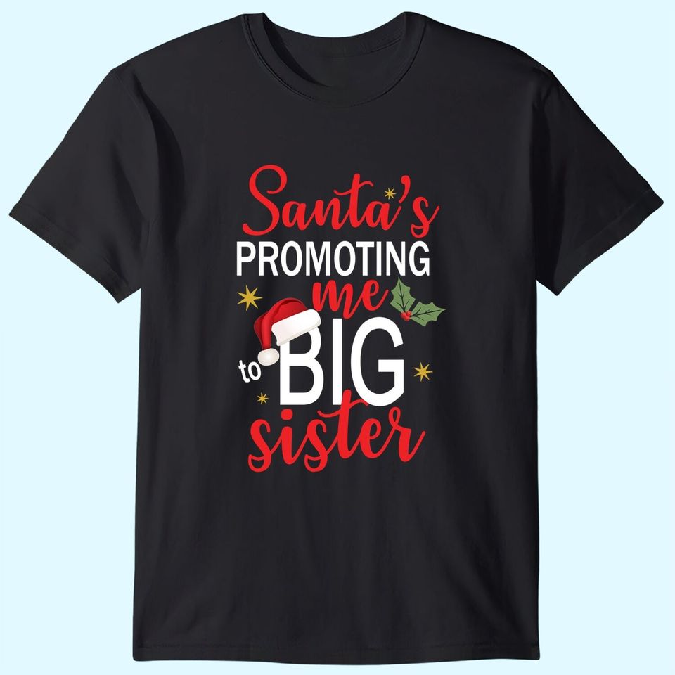 Santa's Promoting Me To Big Sister Christmas