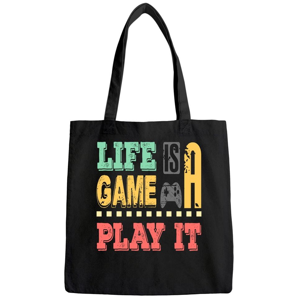 Life Is A Game Play It Bags