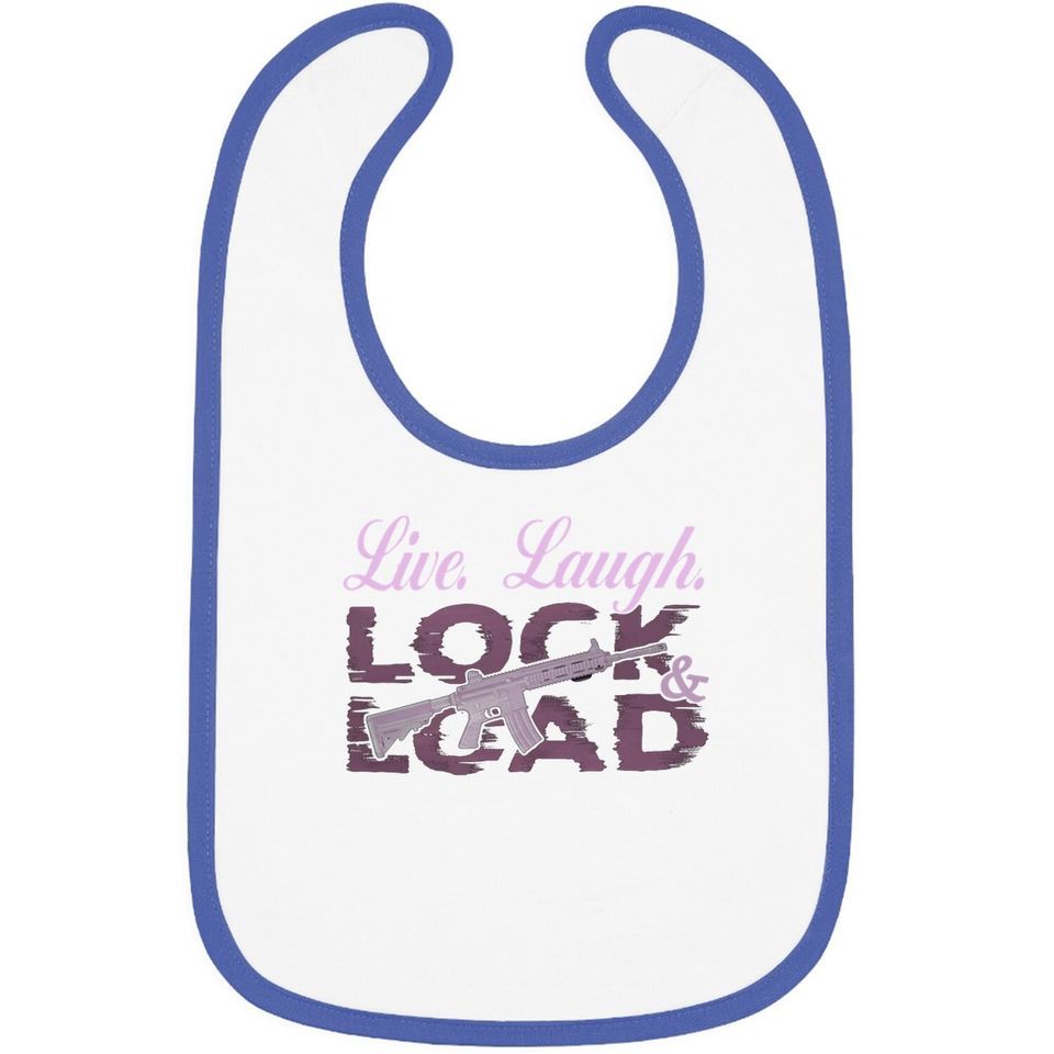 Live Laugh Lock And Load Baby Bib