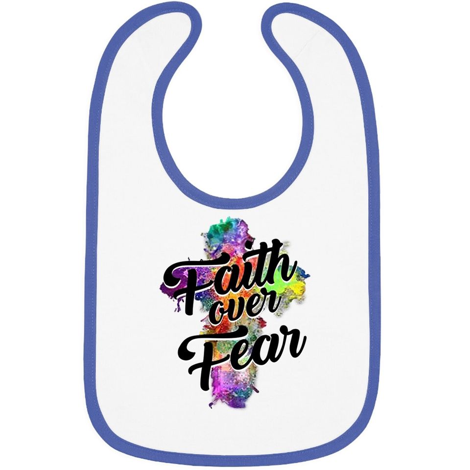 Faith Over Fear Bib Art Graphic Tops Baby Bib