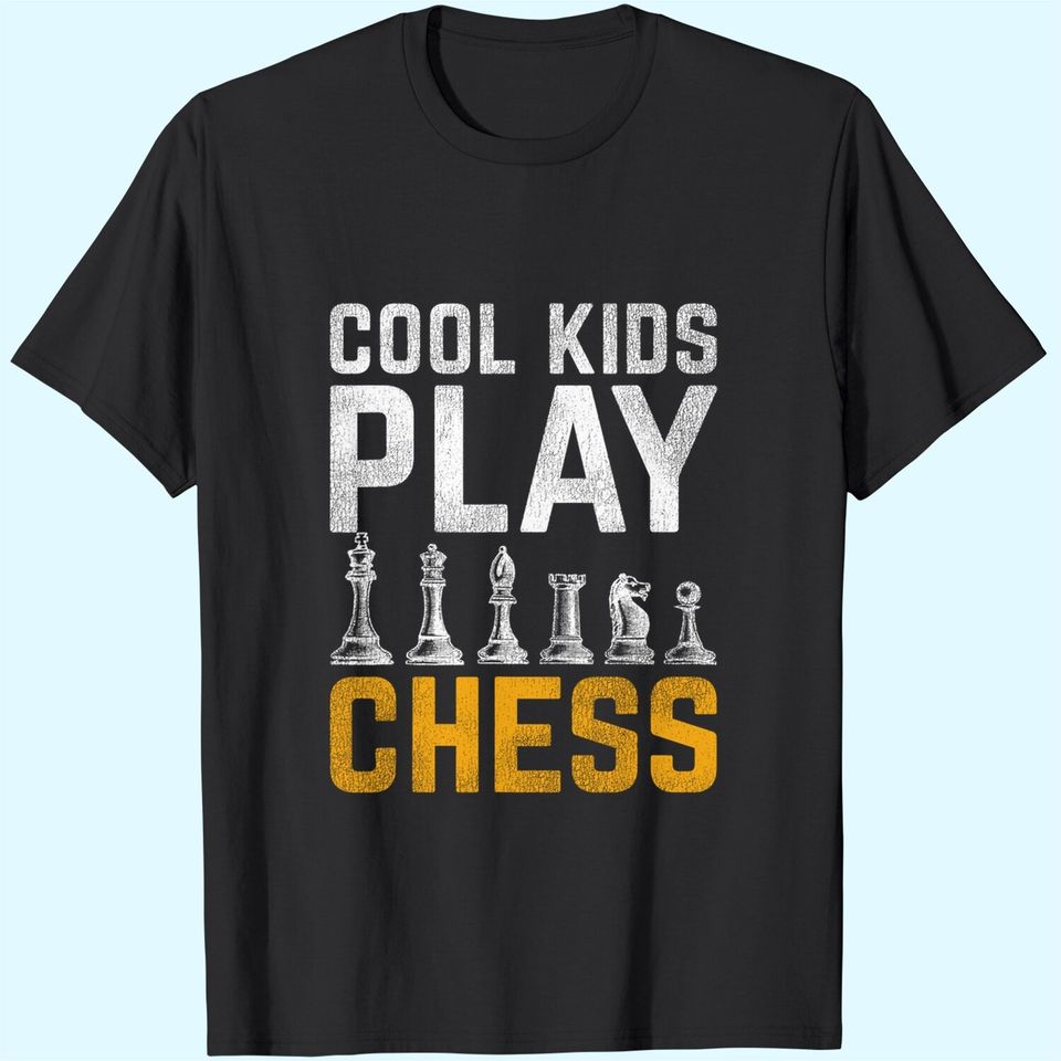 Cool Kids Play Chess T Shirt