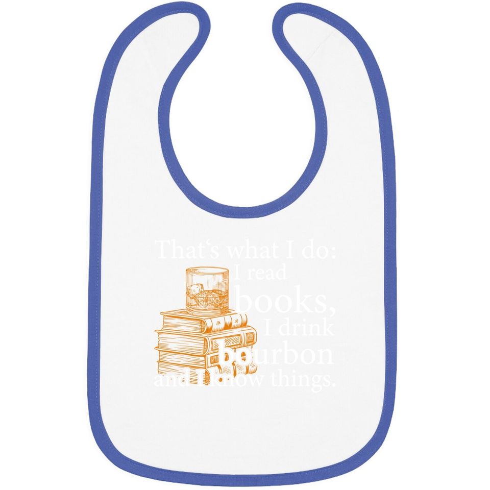 That's What I Do, Book Lover And Bourbon Drinker Gift Baby Bib