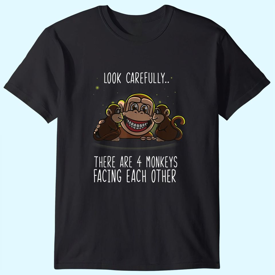 Monkey Shirt Sarcastic For Men & Women T-Shirt