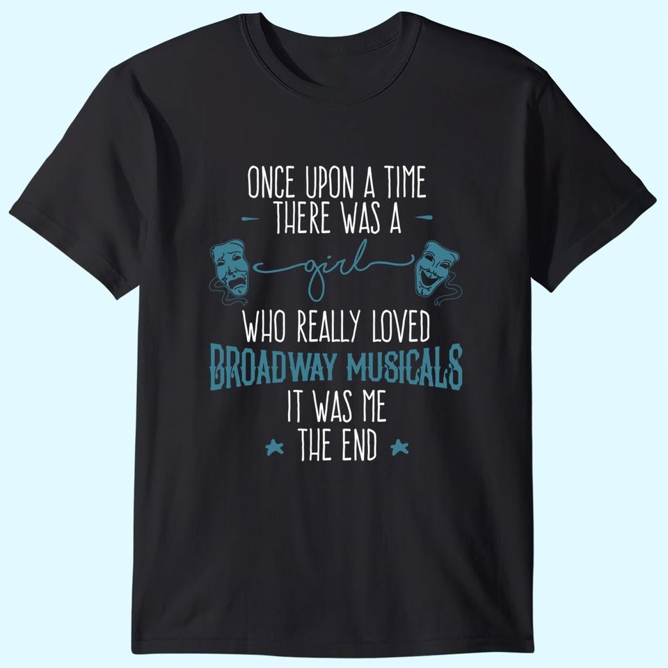 There Was a Girl Broadway T Shirt
