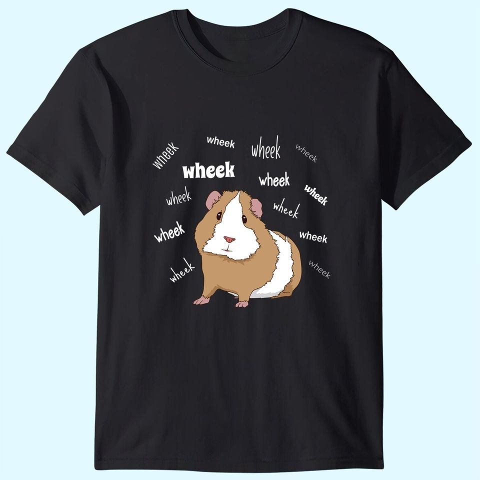 Guinea Pig Love Wheek Wheek Feed Me T-Shirt