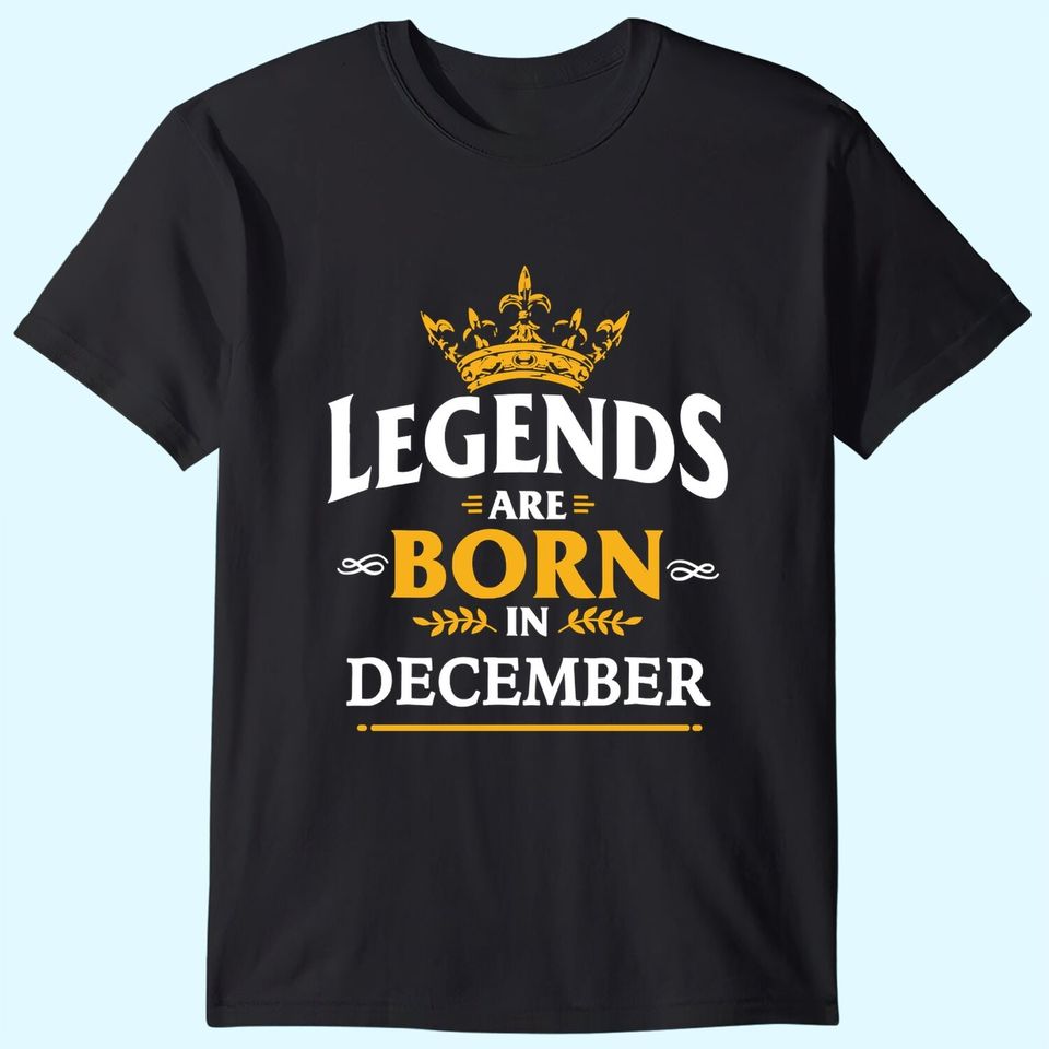 Kings Are Born In December T-Shirt