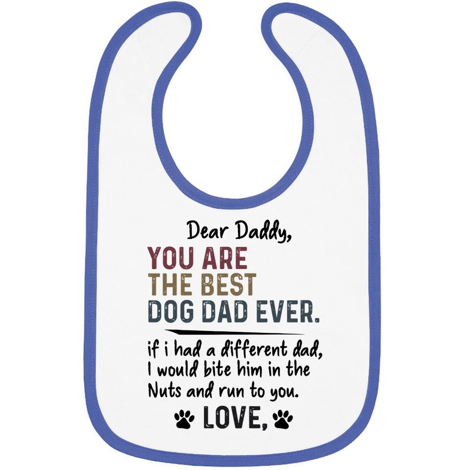 You Are The Best Dog Dad Ever Father's Day Quote Baby Bib