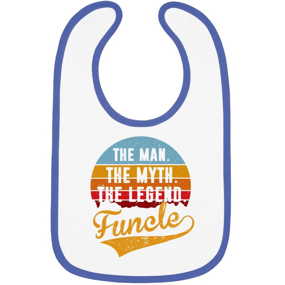 Funcle The Man The Myth The Legend Baby Bib