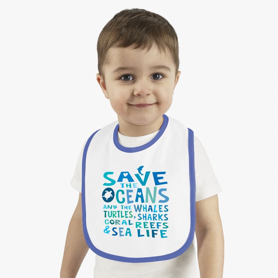 Save The Oceans Whales Turtles Sharks Coral Reefs Baby Bib