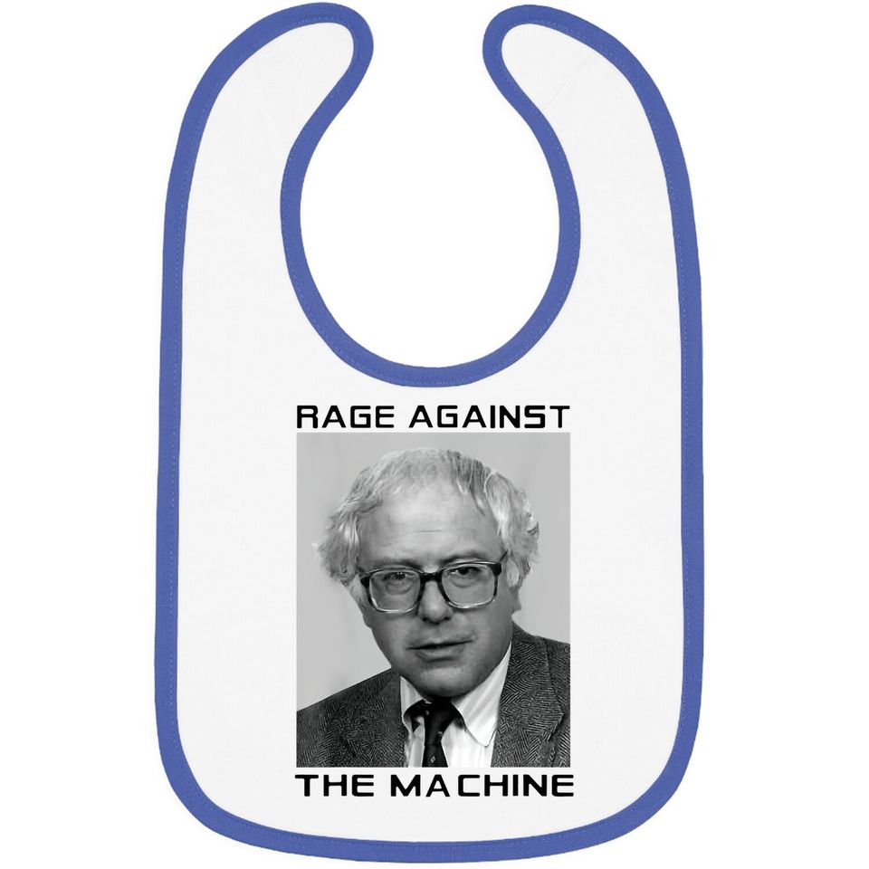 Rage Against Bernie The Machine Funny Baby Bib