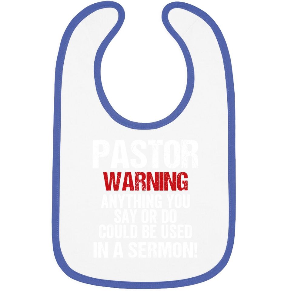 Pastor Warning I Might Put You In A Sermon Christian Faith Baby Bib