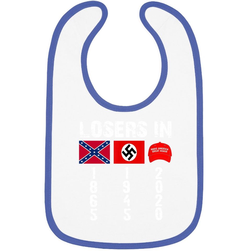 Losers In 1865 Losers In 1945 Losers In 2020 Baby Bib