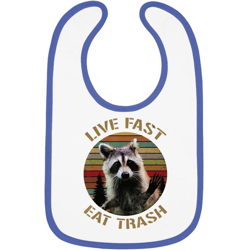 Live Fast Eat Trash Racoon Baby Bib