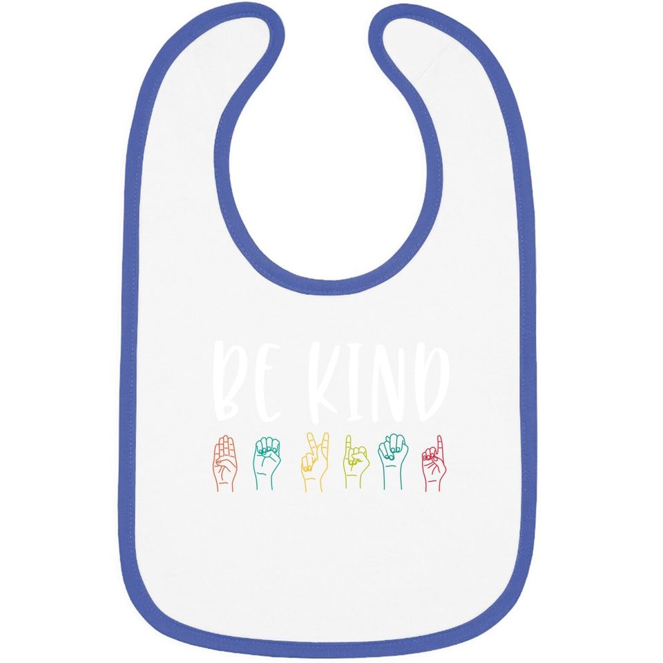 Kindness Day Stop Bullying Kindness Matters Be Kind Sign Language Baby Bib