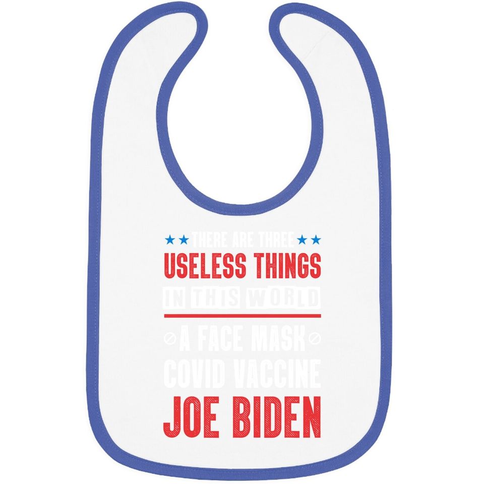 There Are Three Useless Things In This World Quote Funny Baby Bib
