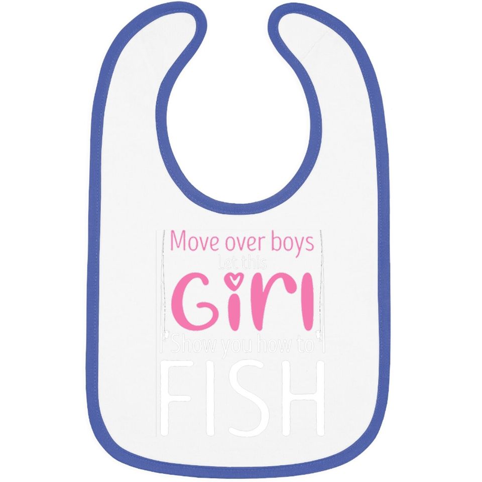 Move Over Boys Let This Girl Show You How To Fish Classic Baby Bib