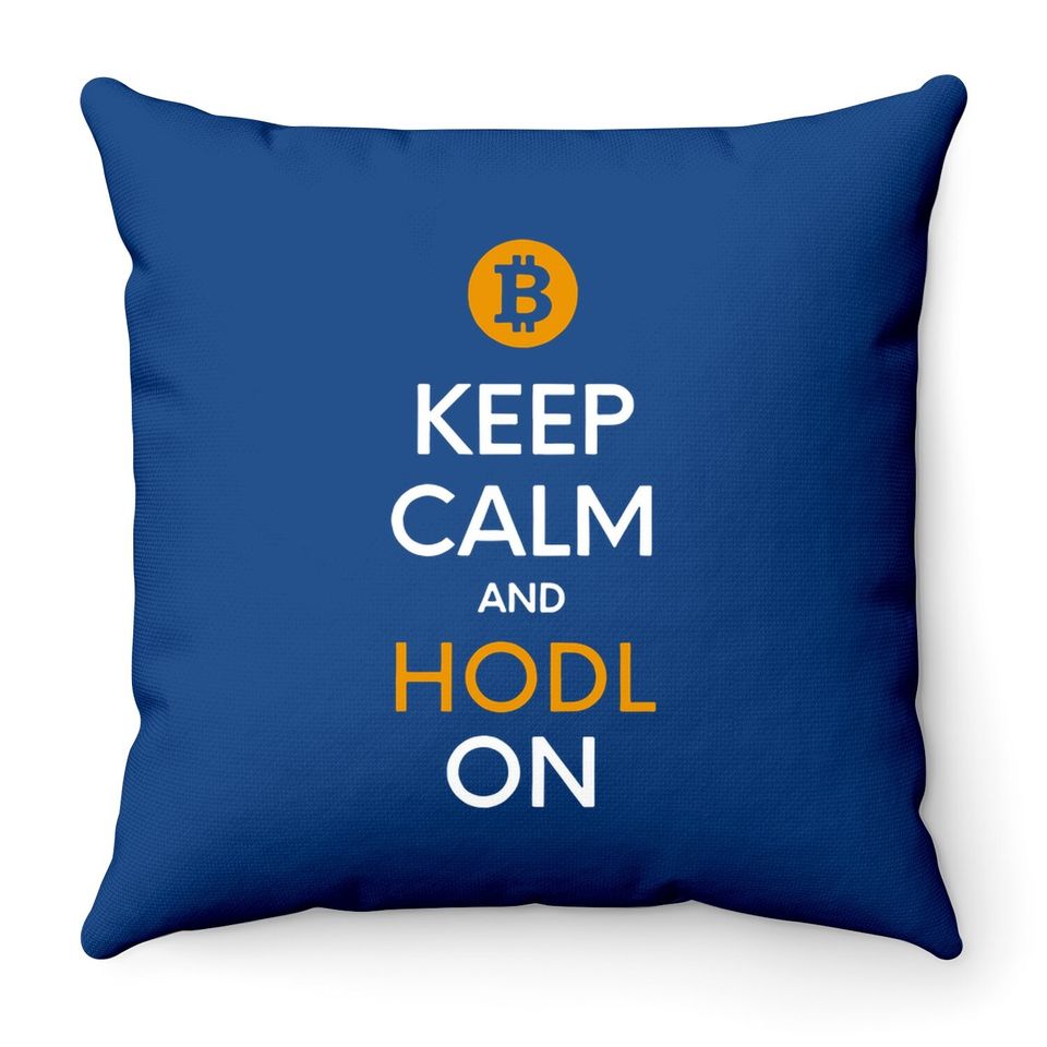 Bitcoin Keep Calm And Hodl On Throw Pillow, Gift For Bitcoin Trader, Crypto Believer