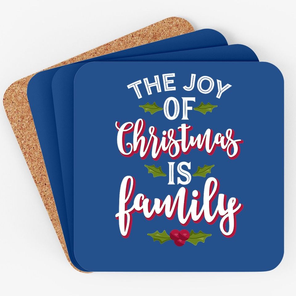 The Joy Of Christmas Is Family Classic Coasters