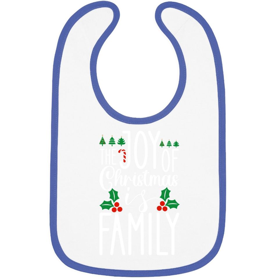 The Joy Of Christmas Is Family Classique Bibs