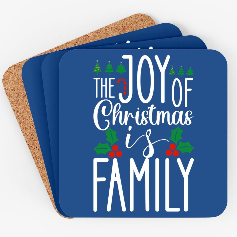 The Joy Of Christmas Is Family Classique Coasters