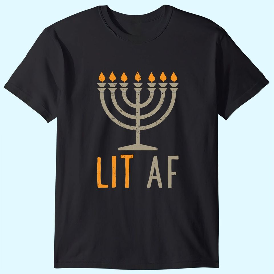 Lit AF Menorah Chanukah Hanukkah Jewish T-Shirt