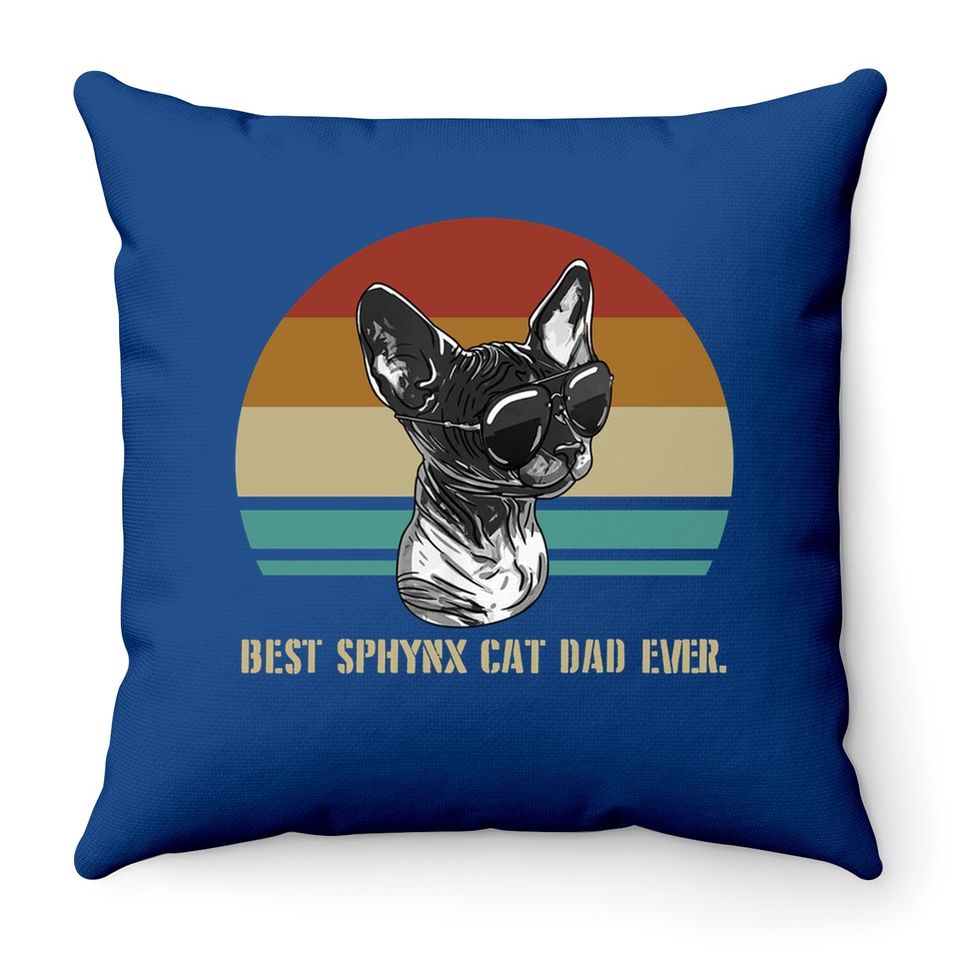 Best Sphynx Cat Dad Ever Retro Feline Animal Lover Gift Throw Pillow